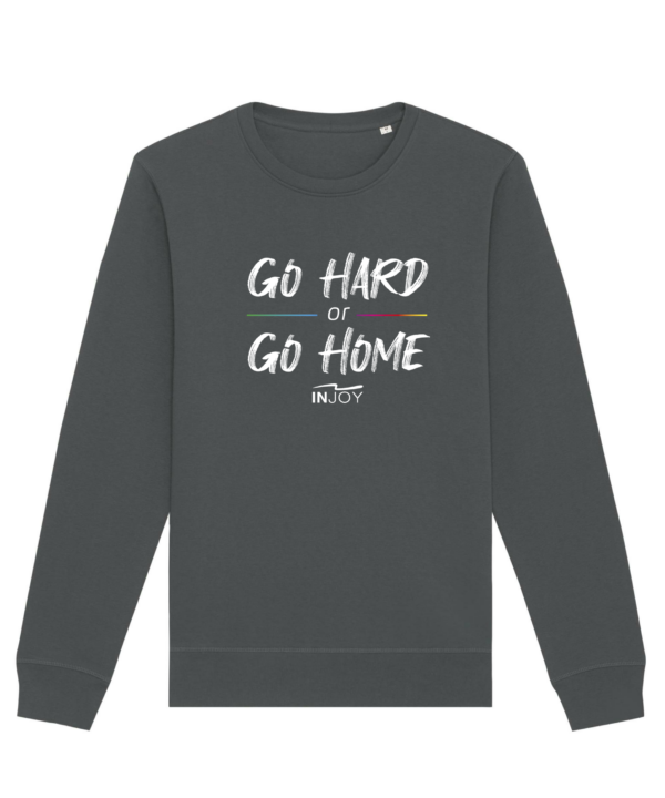 INJOY Go Hard - Unisex Sweatshirt