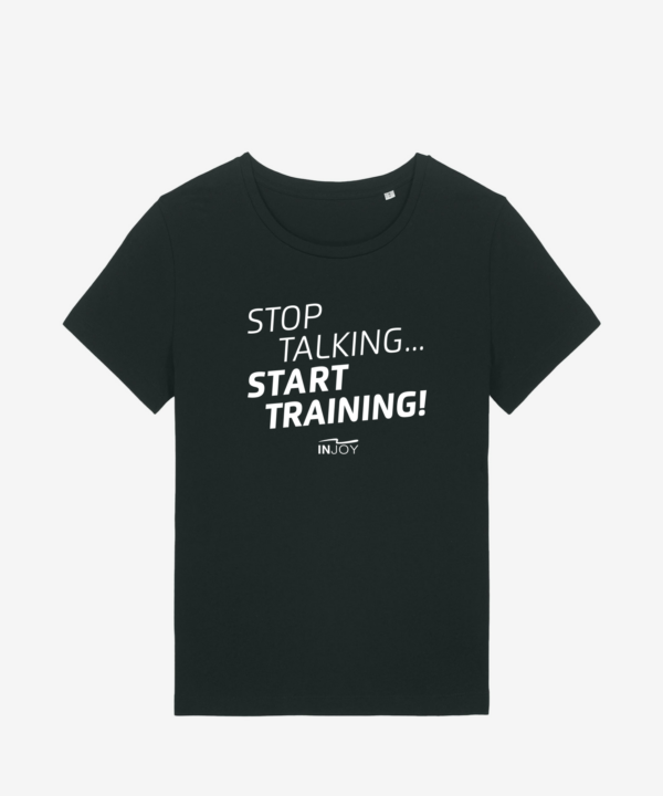 INJOY Stop Talking - Damen T-Shirt